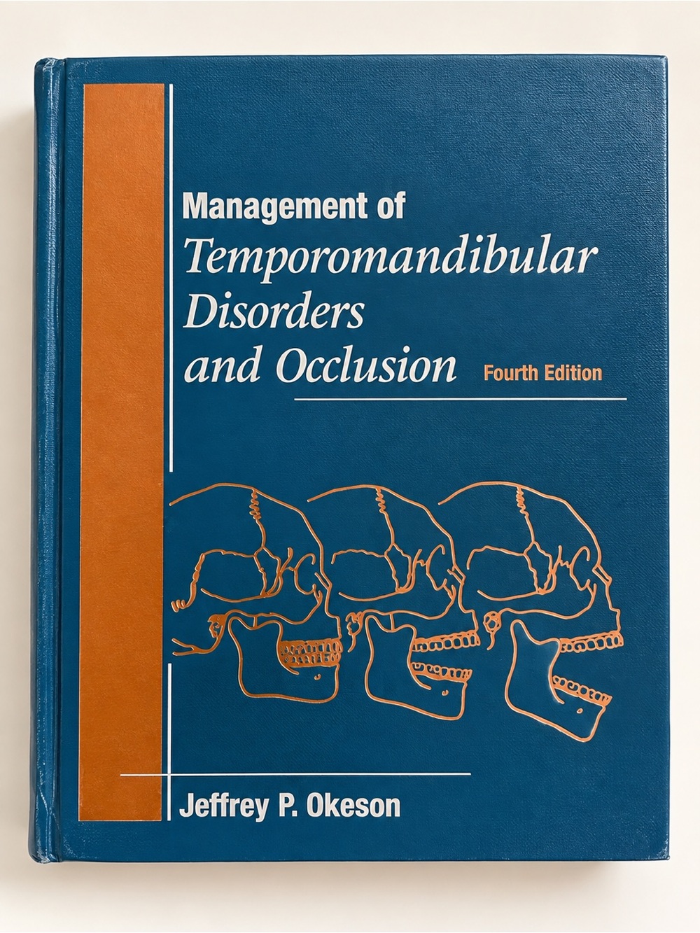 Jeffrey Okeson Management of Temporomandibular Disorders & Occlusion 4th Ed